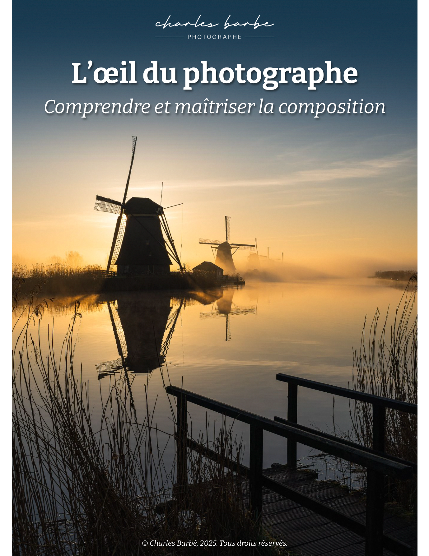 Composition Ebook guide written by landscape photography professional Charles Barbe